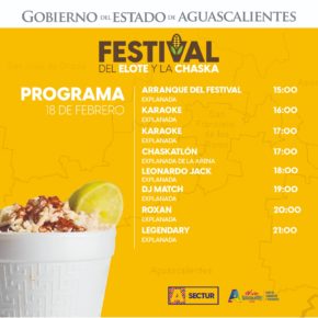 Conoce el Programa General del Primer Festival de la Chaska y el Elote de  Aguascalientes - LJA Aguascalientes